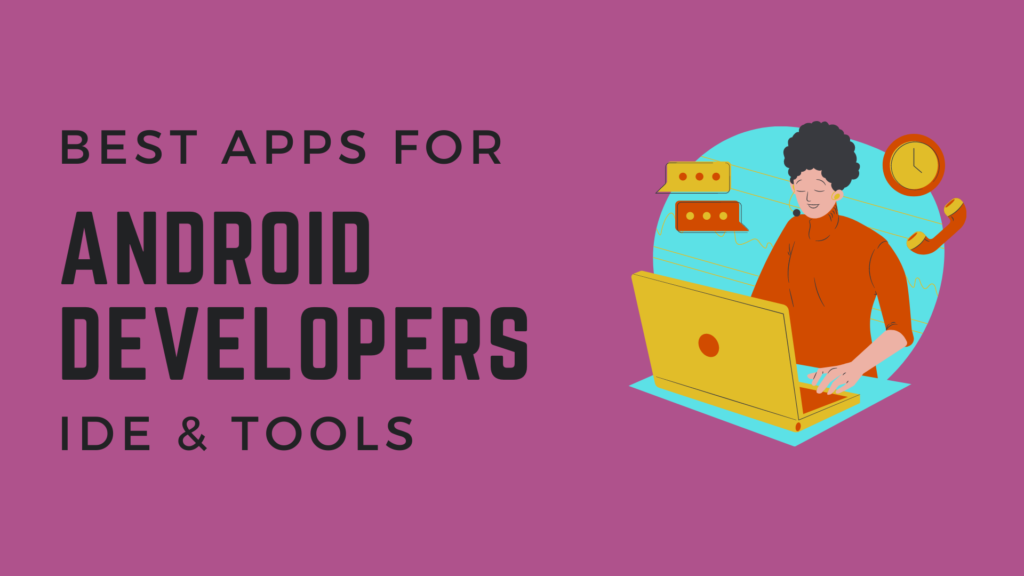 Best Apps For Android Developers IDE And Tools